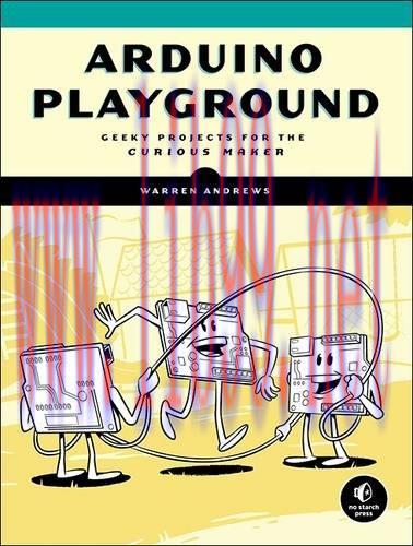 [FOX-Ebook]Arduino Playground: Geeky Projects for the Curious Maker