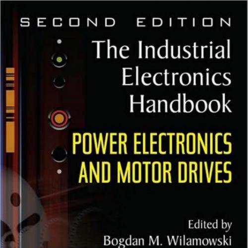 Power Electronics and Motor Drives (The Industrial Electronics Handbook)