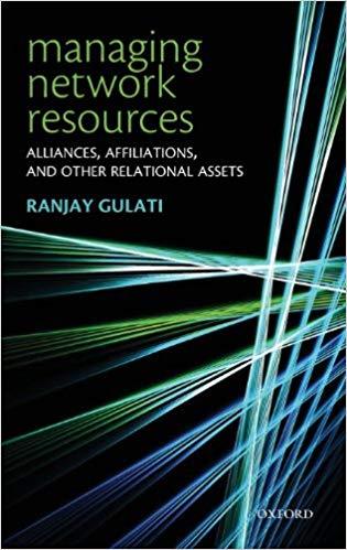 (PDF)Managing Network Resources Alliances, Affiliations, and Other Relational Assets A Resource...