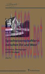 [PDF]Sprachwissenschaftlerin zwischen Ost und West: Erlebnisse, &Uuml;berlegungen und Erfahrungen