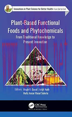 [AME]Plant-Based Functional Foods and Phytochemicals: From_ Traditional Knowledge to Present In...