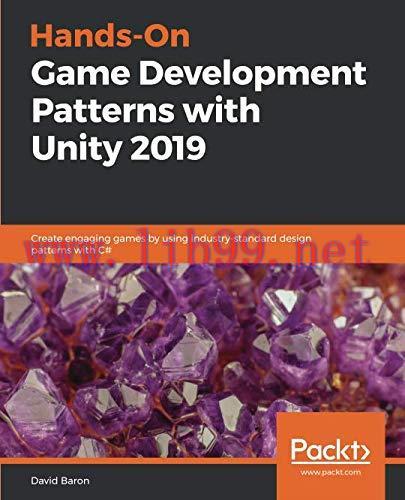 [FOX-Ebook]Hands-On Game Development Patterns with Unity 2019