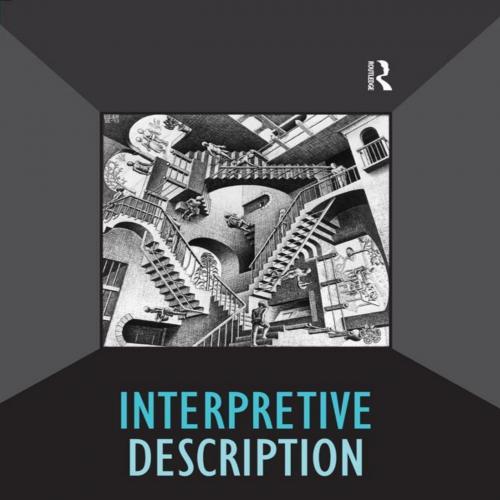 Interpretive Description (Developing Qualitative Inquiry) 1st Edition Sally Thorne - Sally Thor...