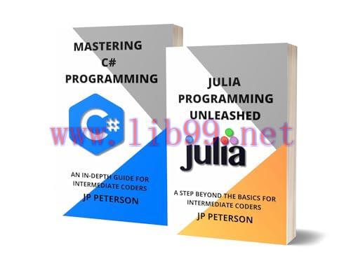 [FOX-Ebook]Julia Programming Unleashed and Mastering C# Programming: A Step Beyond the Basics f...