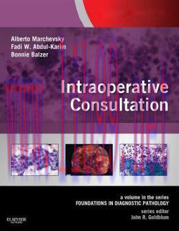[AME]Intraoperative Consultation: A Volume in the Series: Foundations in Diagnostic Pathology (...