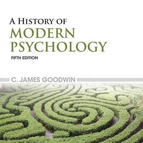 History Of Modern Psychology, 5th Edition, A