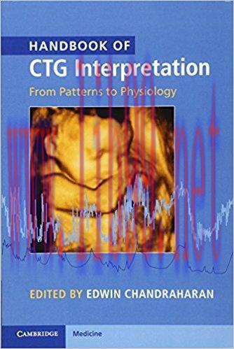 [AME]Handbook of CTG Interpretation: From_ Patterns to Physiology, 1e (ORIGINAL PDF from_ Publi...