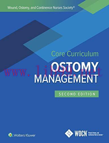 [AME]Wound, Ostomy and Continence Nurses Society Core Curriculum: Ostomy Management, 2ed (ePub3...