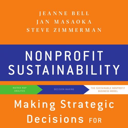 Nonprofit Sustainability_ Making Strategic Decisions for Financial Viability 1th Edition - Bell...