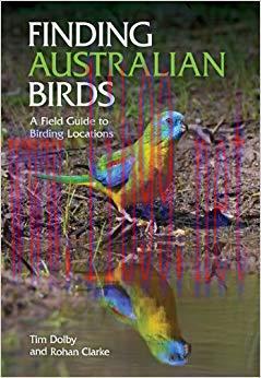 Finding Australian Birds: A Field Guide to Birding Locations
