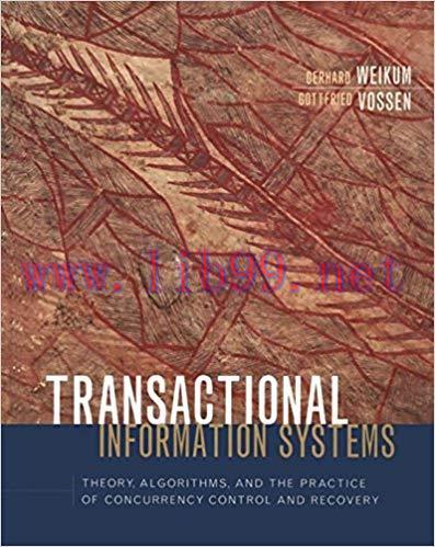 Transactional Information Systems: Theory, Algorithms, and the Practice of Concurrency Control ...