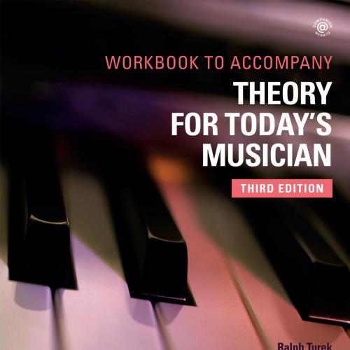 Theory for Today's Musician Workbook 3rd Edition by Ralph Turek
