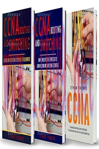 [FOX-Ebook]CCNA: 3 in 1: Beginners Guide+ Simple and Effective Strategies+Advanced Method and S...