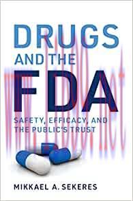 [AME]Drugs and the FDA: Safety, Efficacy, and the Public's Trust (EPUB)