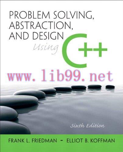 [FOX-Ebook]Problem Solving, Abstraction, and Design using C++, 6th Edition