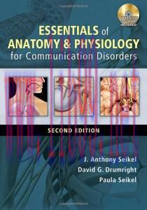 [AME]Essentials of Anatomy and Physiology for Communication Disorders, 2nd Edition (Original PD...
