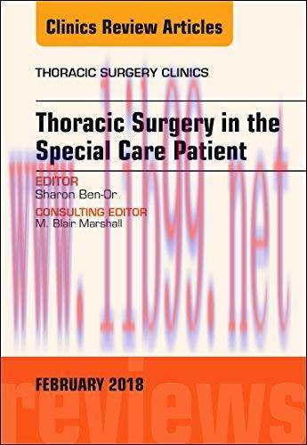 [AME]Thoracic Surgery in the Special Care Patient, An Issue of Thoracic Surgery Clinics (Volume...