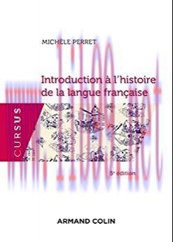 (PDF)Introduction &agrave; l&rsquo;histoire de la langue fran&ccedil;aise &ndash; 5e &eacute;d. (Cursus) (French Edition)