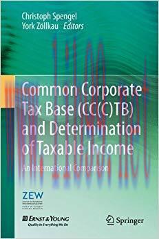 (PDF)Common Corporate Tax Base (CC(C)TB) and Determination of Taxable Income: An International ...