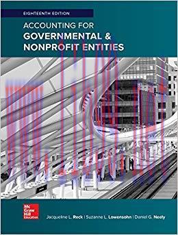 Accounting for Governmental & Nonprofit Entities 18th Edition by Jacqueline Reck 题库
