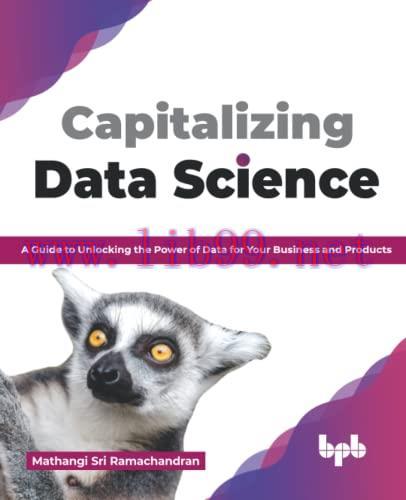[FOX-Ebook]Capitalizing Data Science: A Guide to Unlocking the Power of Data for Your Business ...