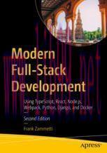 [PDF]Modern Full-Stack Development: Using TypeScript, React, Node.js, Webpack, Python, Django, ...