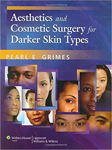 Aesthetics and Cosmetic Surgery for Darker Skin Types