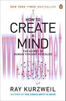 How to Create a Mind: The Secret of Human Thought Revealed