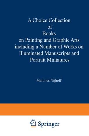 A Choice Collection of Books on Painting and Graphic Arts Including a Number of Works on Illumi...