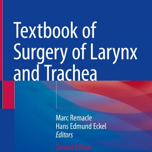 Textbook of Surgery of Larynx and Trachea 2nd ed. 2022 Edition