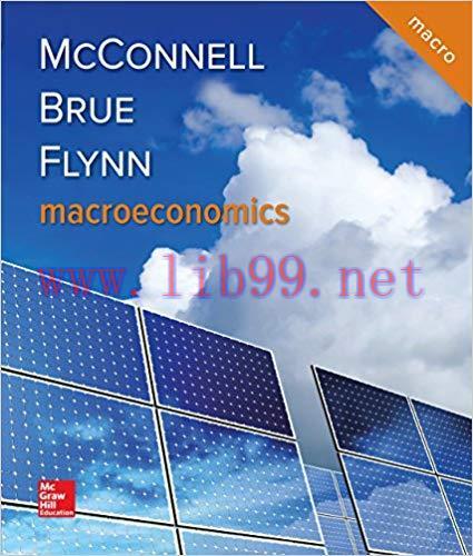 Macroeconomics 21st Edition by Campbell McConnell 题库