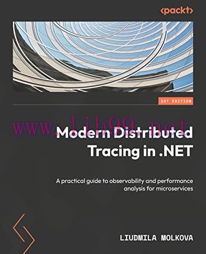 [FOX-Ebook]Modern Distributed Tracing in .NET: A practical guide to observability and performan...