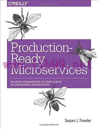 [FOX-Ebook]Production-Ready Microservices: Building Standardized Systems Across an Engineering ...