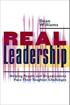 Real Leadership: Helping People and Organizations Face Their Toughest Challenges Annotated Edit...