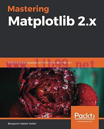 [FOX-Ebook]Mastering Matplotlib 2.x: Effective Data Visualization techniques with Python