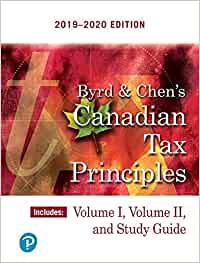 Byrd and Chen’s Canadian Tax Principles 2019 - 2020