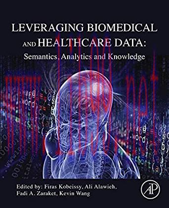 [PDF]Leveraging Biomedical and Healthcare Data: Semantics, Analytics and Knowledge