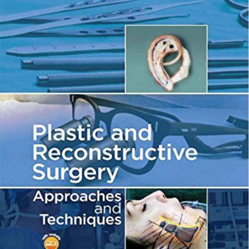 Plastic and Reconstructive Surgery - Approaches and techniques-Ross D. Farhadieh & Neil W. Buls...