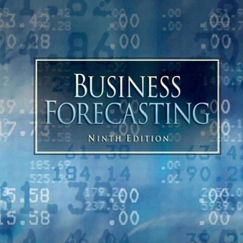 Business Forecasting 9th Edition by Hanke