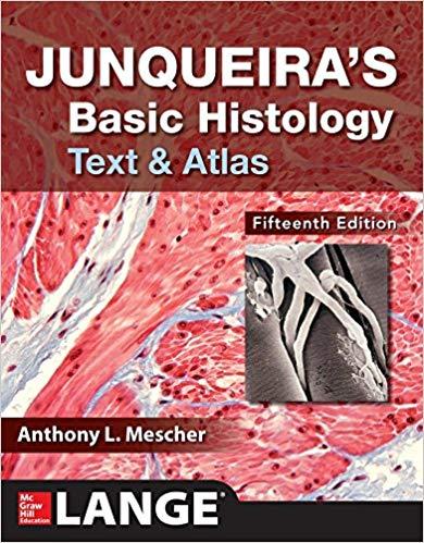 Junqueira&rsquo;s Basic Histology Text and Atlas, 15th Edition