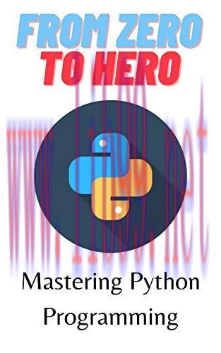 [FOX-Ebook]From_ Zero To Hero: Mastering Python Programming