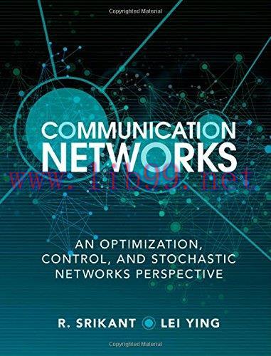 [FOX-Ebook]Communication Networks: An Optimization, Control, and Stochastic Networks Perspectiv...