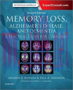 [AME]Memory Loss, Alzheimer&rsquo;s Disease, and Dementia: A Practical Guide for Clinicians, 2nd Edit...