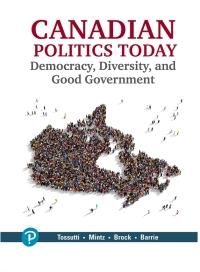 Canadian Politics Today Democracy, Diversity, and Good Government [Livianna Tossutti]