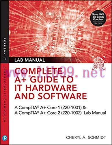 Complete A+ Guide to IT Hardware and Software Lab Manual: A CompTIA A+ Core 1 (220-1001) & Comp...