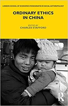 (PDF)Ordinary Ethics in China (LSE Monographs on Social Anthropology Book 79)