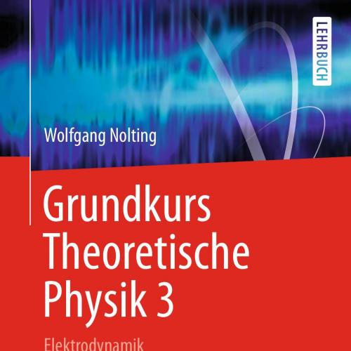 Grundkurs Theoretische Physik 3 Elektrodynamik 10th - Wei Zhi