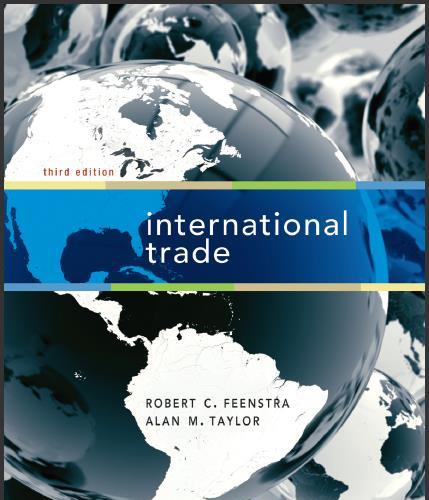 (Test Bank)International Trade 3rd Edition by Feenstra (2).zip