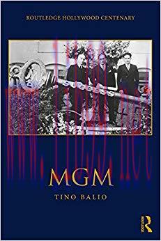 MGM (The Routledge Hollywood Centenary Series) 1st Edition,