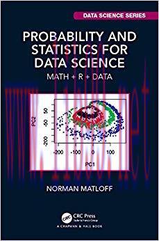 Probability and Statistics for Data Science: Math + R + Data (Chapman & Hall/CRC Data Science S...